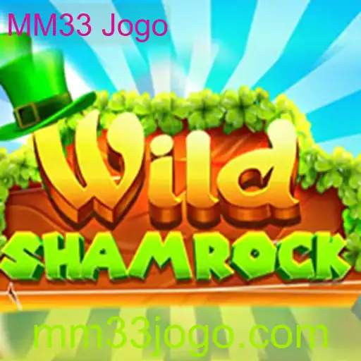 WildShamrock: Explorando o Mundo Mágico do MM33 Jogo